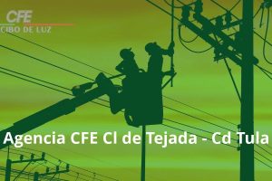 Agencia CFE Cl de Tejada – Cd Tula
