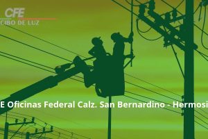 CFE Oficinas Federal Calz. San Bernardino – Hermosillo