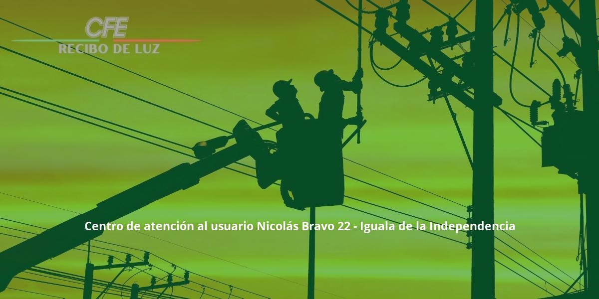 Centro de atención al usuario Nicolás Bravo 22 - Iguala de la Independencia