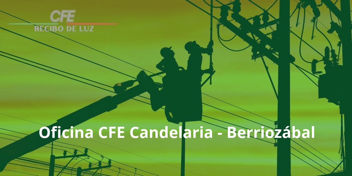Oficina CFE Candelaria - Berriozábal