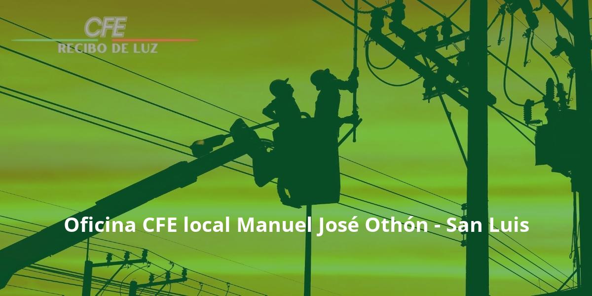 Oficina CFE local Manuel José Othón - San Luis