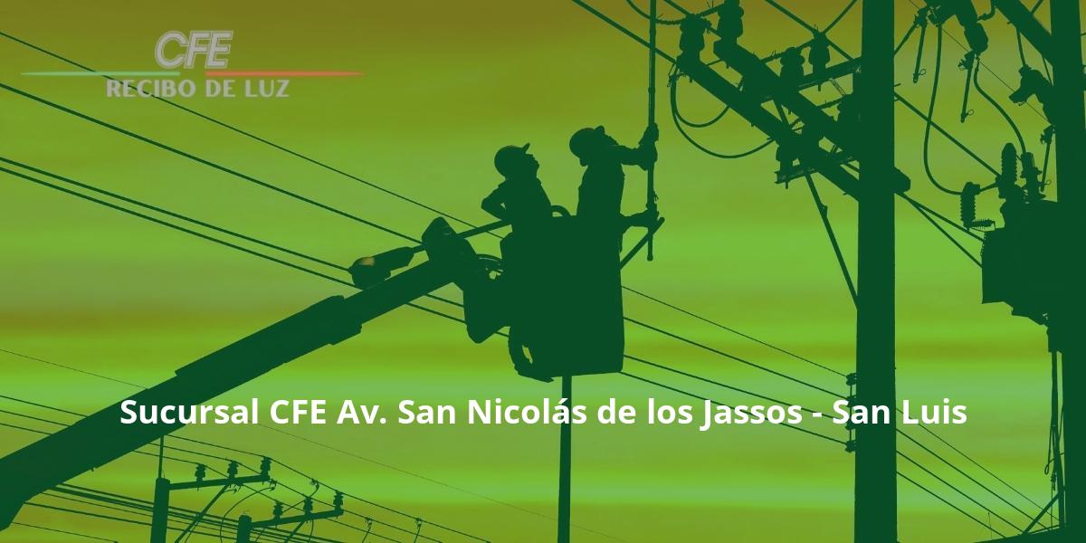 Sucursal CFE Av. San Nicolás de los Jassos - San Luis