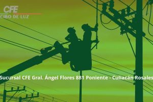 Sucursal CFE Gral. Ángel Flores 881 Poniente – Culiacán Rosales