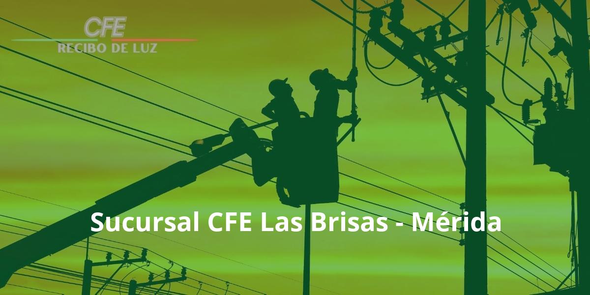 Sucursal CFE Las Brisas - Mérida
