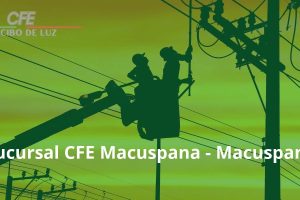 Sucursal CFE Macuspana – Macuspana